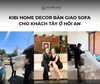 KIBI HOME DECOR HOÀN THIỆN BÀN GIAO BỘ SOFA CHO CHỊ KHÁCH TÂY HỘI AN