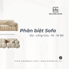 KiBi Home Decor: Các Dòng Sofa Độc Đáo – Chọn Phong Cách, Ôm Trọn Cảm Xúc!