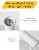 ĐÈN LED RỌI ĐẾ GẮN TRẦN GẮN TƯỜNG - CHỈNH GÓC - CÔNG SUẤT 12 -20 watt - MODEL: 9412 - WH/HX20