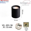 ĐÈN LED LẮP NỔI DẠNG ỐNG BƠ CHỐNG CHÓI SÂU - ĐƯỜNG KÍNH  MẶT ĐÈN 78mm - CÔNG SUẤT 10 - 12 watt - ĐỘ HOÀN MÀU CAO CRI 98- MODEL: WS - 893