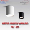ĐÈN LED LẮP NỔI DẠNG ỐNG BƠ CHỐNG CHÓI SÂU - ĐƯỜNG KÍNH  MẶT ĐÈN 78mm - CÔNG SUẤT 10 - 12 watt - ĐỘ HOÀN MÀU CAO CRI 98- MODEL: WS - 893
