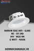 ĐÈN ÂM TRẦN DOWNLIGHT NARROW ADGE ANTI - GLARE 12W / LK: 90 - 95 mm/ ÁNH SÁNG 4000k / 3 MÀU  - MODEL : WS - 971 / 7843