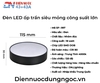 ĐÈN LED ỐP TRẦN SIÊU MỎNG CÔNG SUẤT LỚN - ĐỘ HOÀN MÀU CRI 80 - ÁNH SÁNG TRUNG TÍNH 4000k - GÓC CHIẾU 120 ĐỘ - MODEL : 997