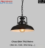 CHAO ĐÈN THẢ PHONG CÁCH RETRO - ĐUI ĐÈN E27 * 1 - MODEL : 2024 - 26