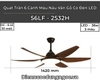QUẠT TRẦN 6 CÁNH CÓ ĐÈN MÀU NÂU VÂN GỖ - ÁNH SÁNG 3 MÀU 36 watt - DC 6 SỐ 50 watt - CÓ ĐẢO CHIỀU - HẸN GIỜ 1 / 2 / 4 / 8h - MODEL : 56LF - 2532H