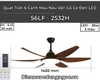 QUẠT TRẦN 6 CÁNH CÓ ĐÈN MÀU NÂU VÂN GỖ - ÁNH SÁNG 3 MÀU 36 watt - DC 6 SỐ 50 watt - CÓ ĐẢO CHIỀU - HẸN GIỜ 1 / 2 / 4 / 8h - MODEL : 56LF - 2532H