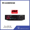 [Sản phẩm Mới] Streaming Amplifier Cambridge Audio EVO 150 SE