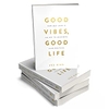 good-vibes-good-life