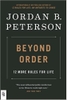beyond-order-12-more-rules-for-life-book-2-of-2-12-rules-for-life-uk
