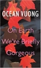 on-earth-we-re-briefly-gorgeous-uk