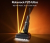Máy hút bụi lau nhà cầm tay Roborock F25 Ultra– Bản Quốc Tế