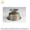 Bát cúng khói lục đạo kim cang vật phẩm pháp bảo mật tông Tâm Ý