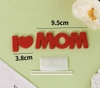 Set chữ nhựa dẻo - I 🧡 MOM (ĐỎ).