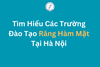  Các Trường Đào Tạo Răng Hàm Mặt Ở Hà Nội