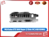 VGA Galax GTX 1660 Super (1 Click-OC) 6GB GDDR6