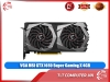 VGA MSI GTX 1650 Super Gaming X 4GB