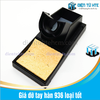 Giá đỡ tay hàn 936 loại tốt chất liệu Hợp kim nhôm