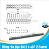 Hàng rào đực đôi 2 x 40P 2.54mm chân thẳng