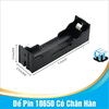 Đế Pin 18650 Có Chân Hàn
