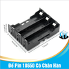 Đế Pin 18650 Có Chân Hàn