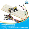 Module cấp nguồn + BREADBOARD 830 LỖ + 65 JUMP CÁI CẮM BREADBOARD MB-102