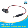 Dây nối pin 9V sang jack DC 5.5 x 2.1mm