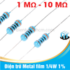 [ 1M - 10M ] Điện trở Metal film 1/4W 1% 5 vạch màu