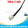 Dây cảm biến nhiệt độ NTC 10K chống nước dài 1 mét