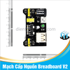 Mạch Cấp Nguồn Breadboard V2