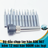 Bộ đầu chụp tay hàn 936 907 kèm 12 mũi hàn 900M các loại
