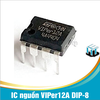 VIPer12A IC nguồn DIP-8 dễ thiết kế, ghép nối