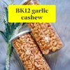 BK12 Điều rang tỏi ớt GARLIC CASHEW