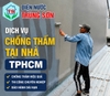 Dịch Vụ Chống Thấm Tại TPHCM Uy Tín : Bảo Hành 5 – 10 Năm