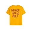 Make Good Art Unisex Tee