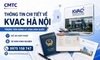 Tìm hiểu chi tiết thông tin về KVAC Hà Nội