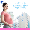 Hướng dẫn đi sanh tại bệnh viện Từ Dũ