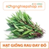 HẠT GIỐNG RAU ĐAY ĐỎ - gói 10g