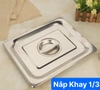 Khay Inox GN 1/3 _ Khay Buffet  Đa Năng [ Hàng Loại 1 ]