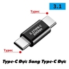 Đầu Chuyển Đổi Type-C Các Loại Hỗ Trợ Sạc Và Truyền Dữ Liệu 3.1