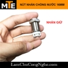 nut-nhan-giu-nhan-nha-chong-nuoc-16mm-vo-kim-loai