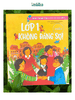 Hành Trang Tâm Lí Cho Bé Vào Lớp 1: Lớp 1 Không Đáng Sợ!