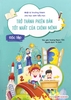 Độc Lập - Trở Thành Phiên Bản Tốt Nhất Của Chính Mình - Nhật Kí Trưởng Thành Cho Học Sinh Tiểu Học- Tân Việt