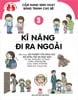 Cẩm Nang Sinh Hoạt Bằng Tranh Cho Bé Tập 3: Kĩ Năng Đi Ra Ngoài