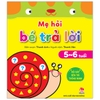5-6 tuổi - Mẹ hỏi bé trả lời: Hỏi đáp rèn trí thông minh - Kim Đồng