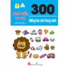 300 miếng bóc dán thông minh - Phát triển tư duy_ST_MTHB