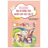 Hiếu Thảo - Ông Bà Không Phải Người Giúp Việc Của Tớ - Nhật Kí Trưởng Thành Cho Học Sinh Tiểu Học- Tân Việt