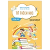 Chăm Chỉ - Tớ Thích Học - Nhật Kí Trưởng Thành Cho Học Sinh Tiểu Học - Tân Việt