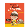 Sách Cùng Con Học Cách Làm Chủ Cảm Xúc - Đôi Khi Tớ Không Muốn - Đinh Tị