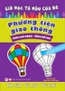Giờ học tô màu của bé - Phương tiện giao thông: siêu vui nhộn- siêu bổ ích