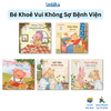 Bộ 5 sách Bé khỏe bé vui Không sợ bệnh viện: Gấu Nâu sốt cao, Heo Vàng đau răng, Hổ Vằn đi tiêm chủng .. Kim Đồng